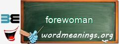 WordMeaning blackboard for forewoman